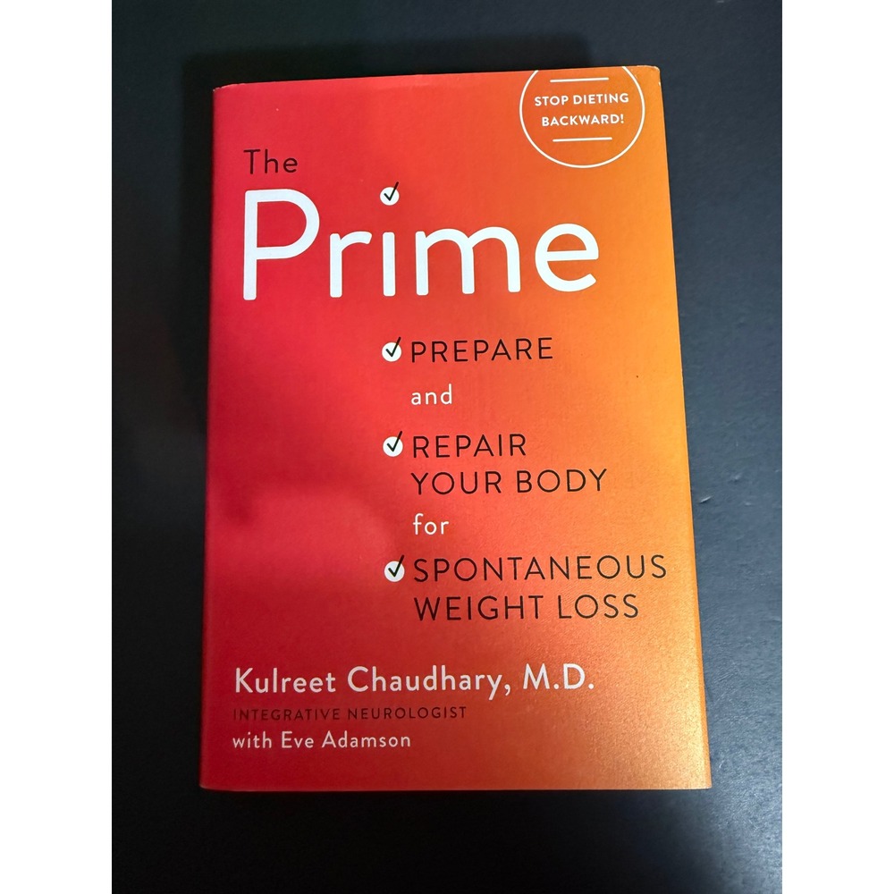 The Prime Kulreet Chaudhary MD Hardcover First Edition Weight Loss Health Book